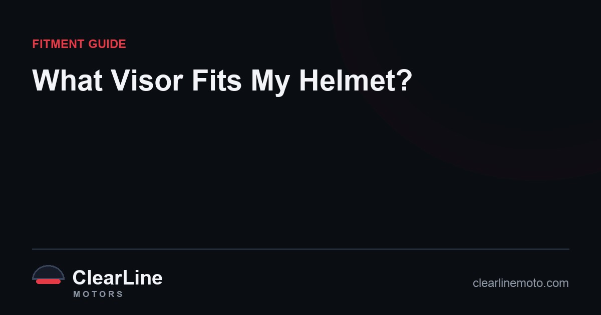 What Visor Fits My Helmet? A UK Fitment Guide