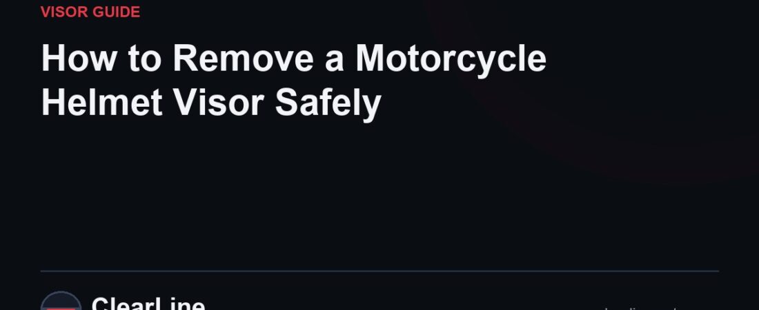 How to Remove a Motorcycle Helmet Visor Safely