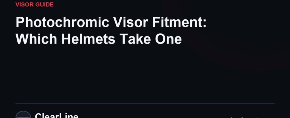Photochromic Visor Fitment: Which Helmets Take One