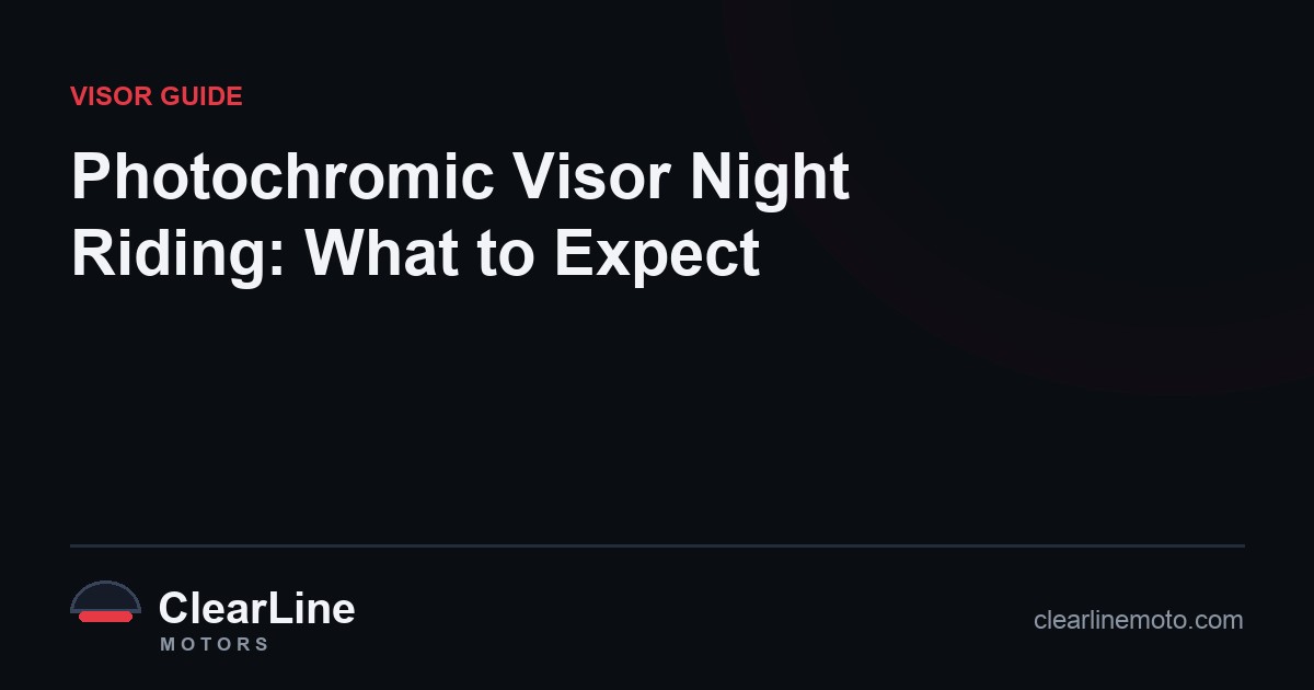 Photochromic Visor Night Riding: What to Expect