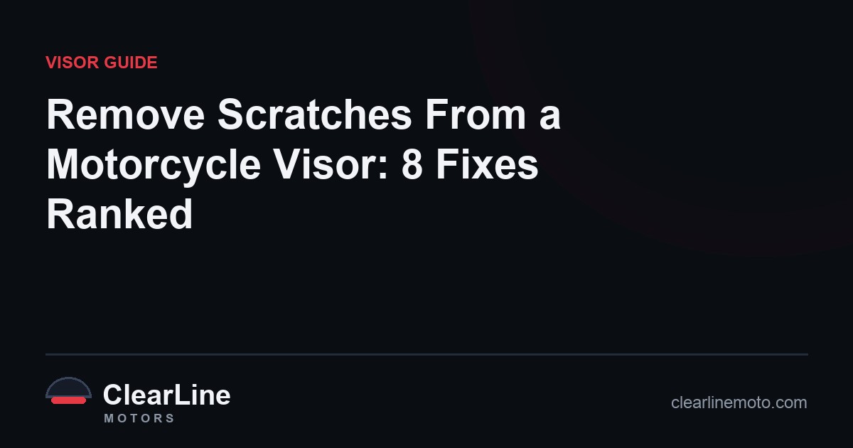 Remove Scratches From a Motorcycle Visor: 8 Fixes Ranked