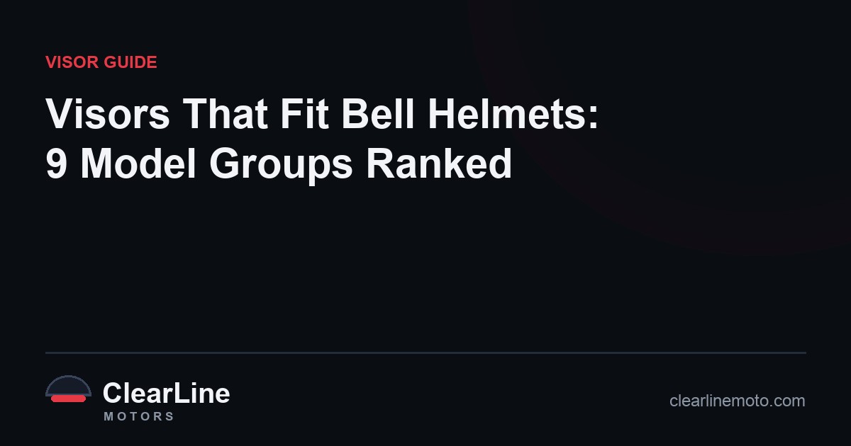 Visors That Fit Bell Helmets: 9 Model Groups Ranked