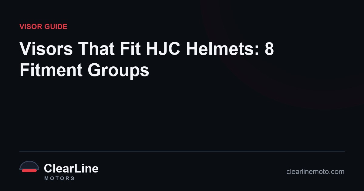 Visors That Fit HJC Helmets: 8 Fitment Groups
