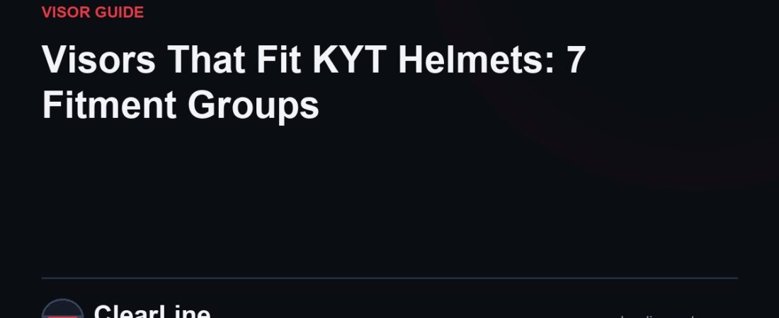 Visors That Fit KYT Helmets: 7 Fitment Groups