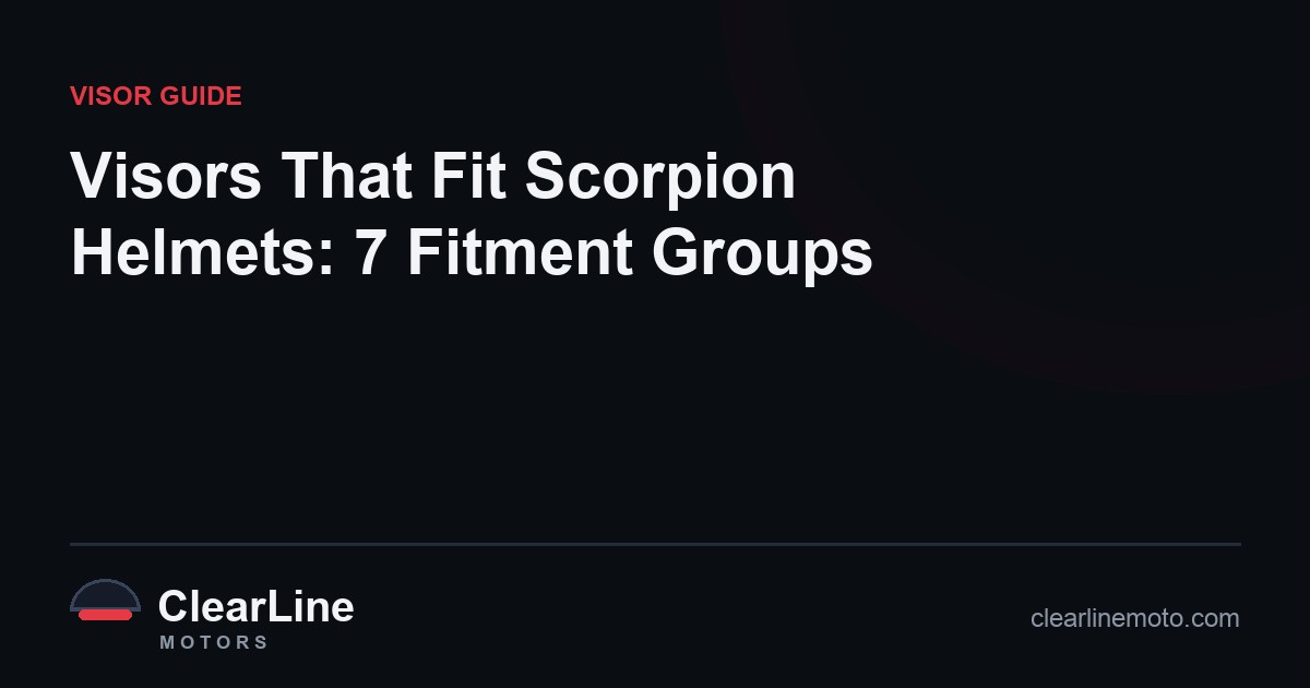 Visors That Fit Scorpion Helmets: 7 Fitment Groups