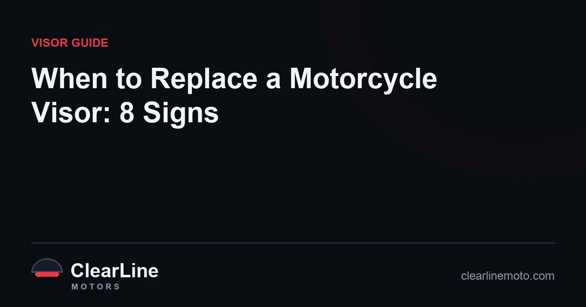 When to Replace a Motorcycle Visor: 8 Signs