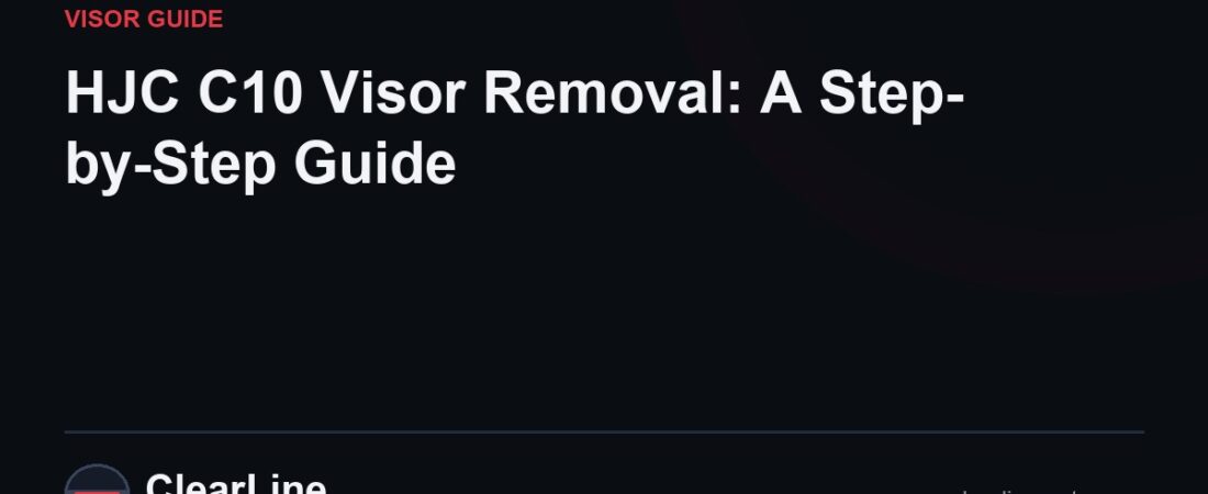 HJC C10 Visor Removal: A Step-by-Step Guide