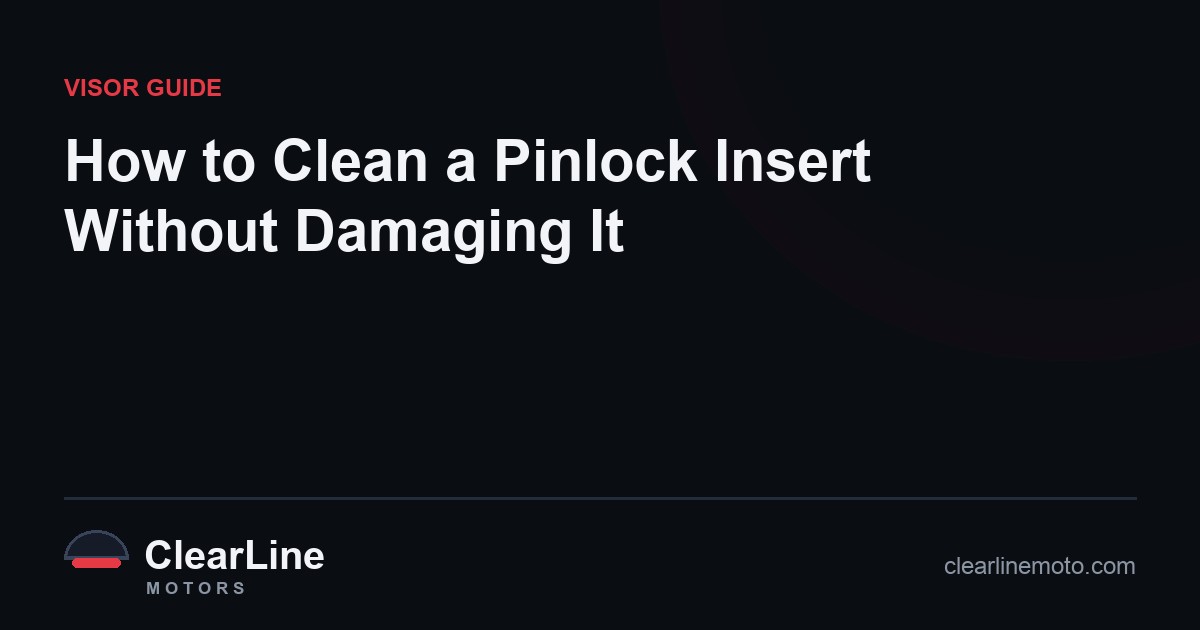 How to Clean a Pinlock Insert Without Damaging It