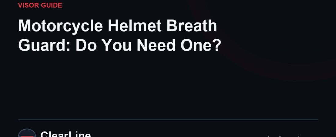 Motorcycle Helmet Breath Guard: Do You Need One?