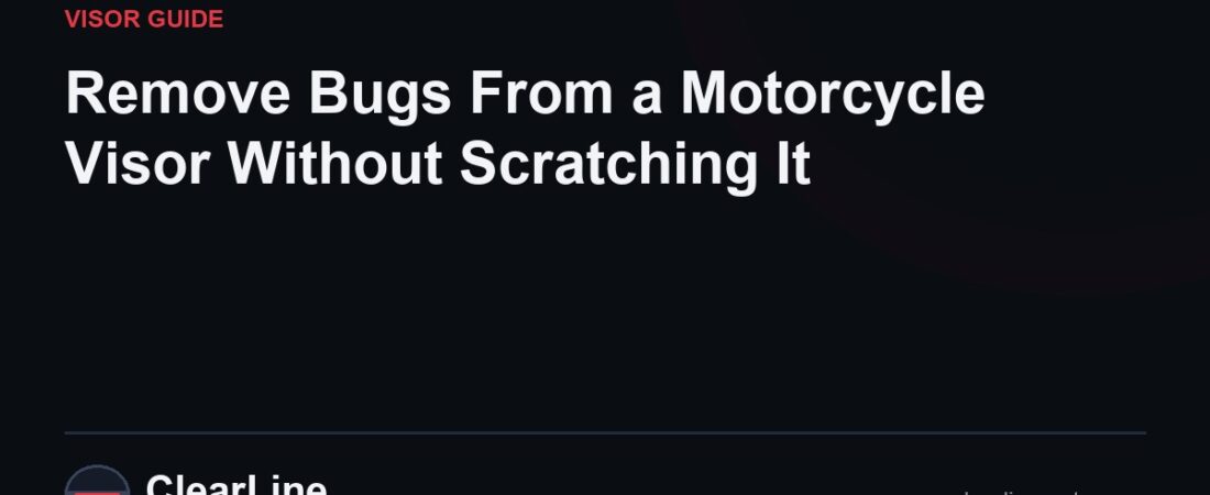 Remove Bugs From a Motorcycle Visor Without Scratching It