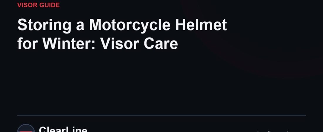 Storing a Motorcycle Helmet for Winter: Visor Care