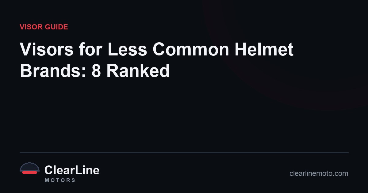 Visors for Less Common Helmet Brands: 8 Ranked